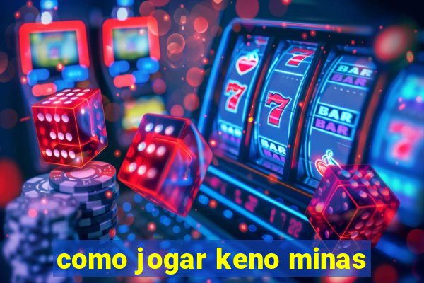 como jogar keno minas